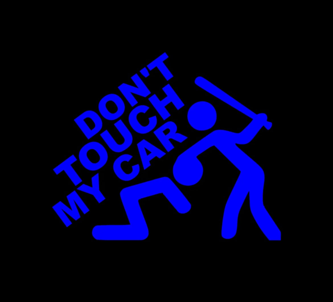 Don't touch my car Decal / Sticker