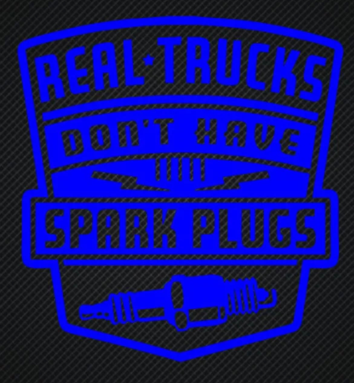 Real Trucks Don't Have Spark Plugs Diesel Truck Decal / Sticker