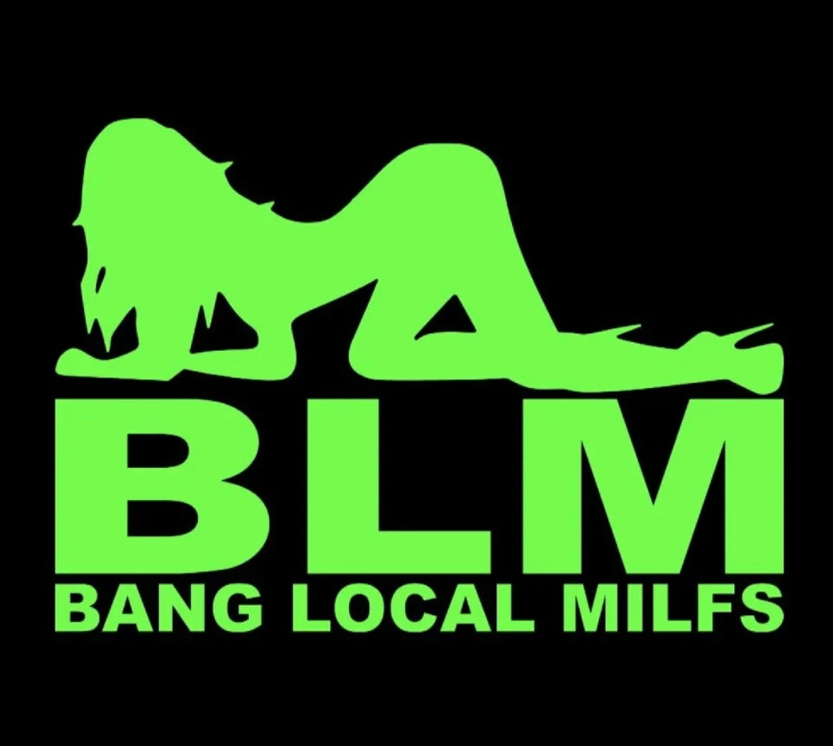 BLM Bang Local MILFS Decal / Sticker