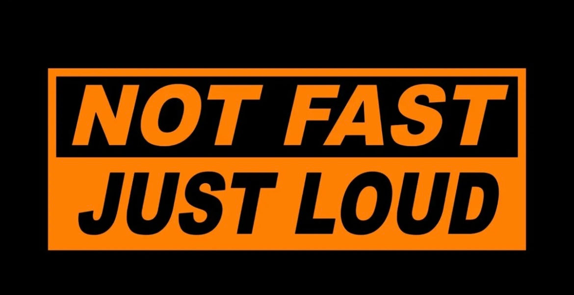 Fast not Loud Decal / Sticker