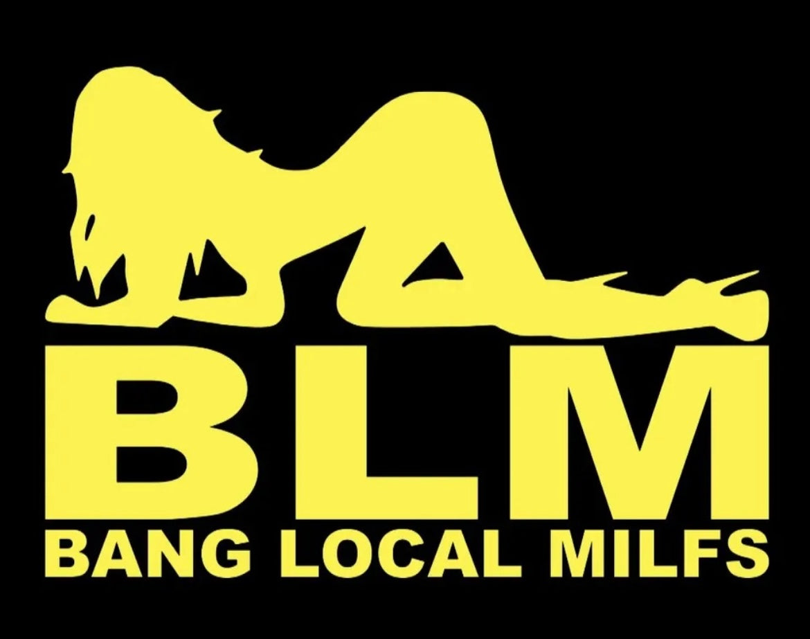 BLM Bang Local MILFS Decal / Sticker