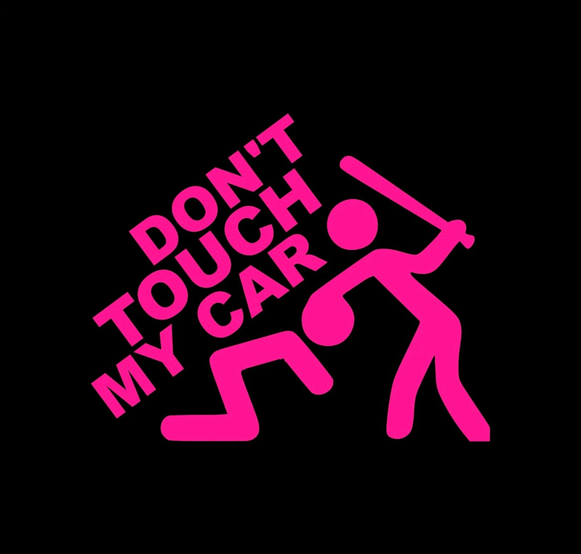 Don't touch my car Decal / Sticker