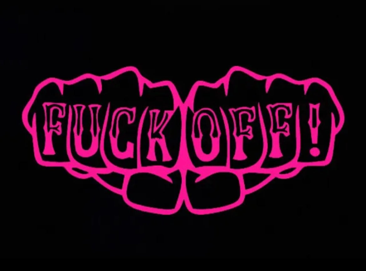 F*%k Off Fist F%*k-It Funny Decal