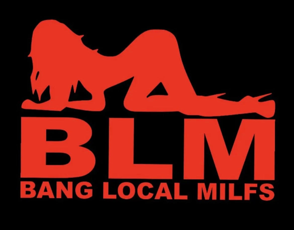 BLM Bang Local MILFS Decal / Sticker