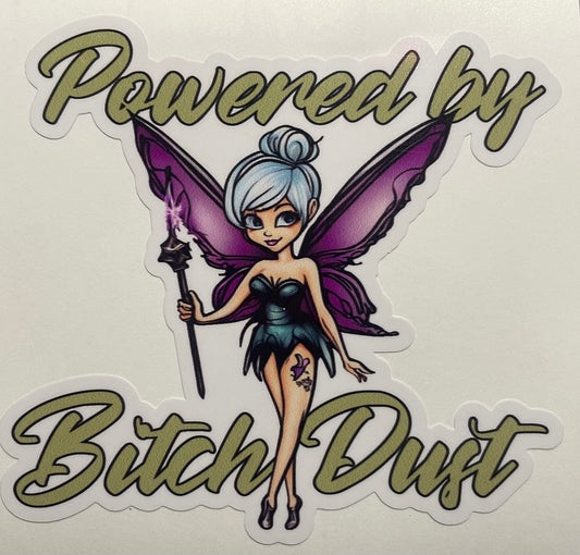 Powered by Bitch Dust Decal / Sticker