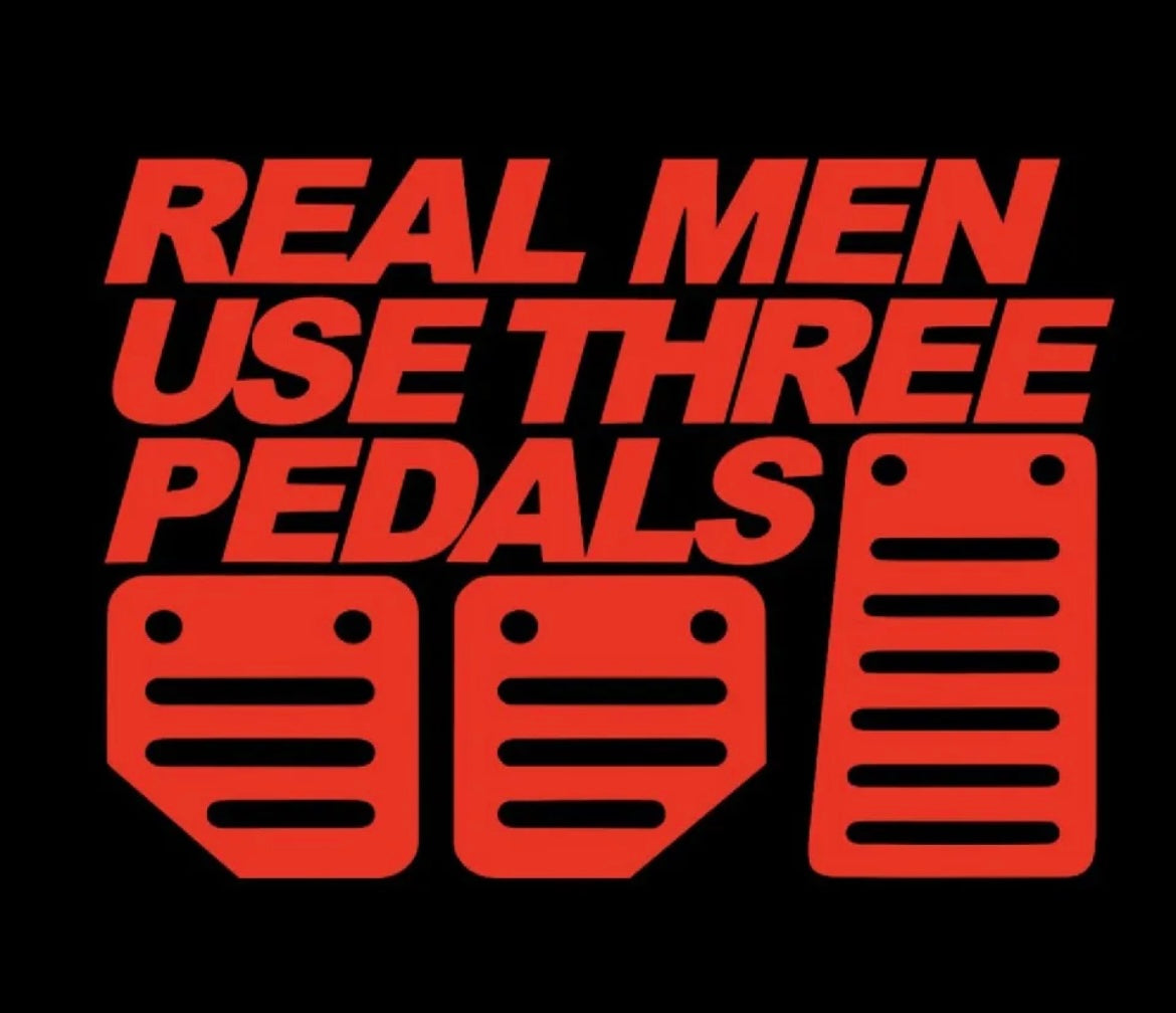 Real Men Use 3 Pedals sticker / Decal