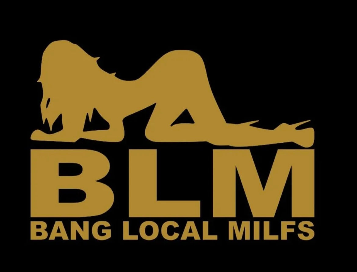 BLM Bang Local MILFS Decal / Sticker