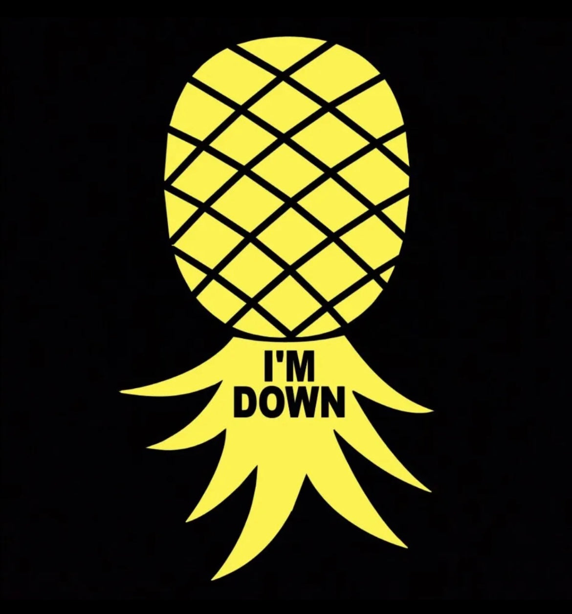 Upside down Pineapple Im Down Decal / Sticker