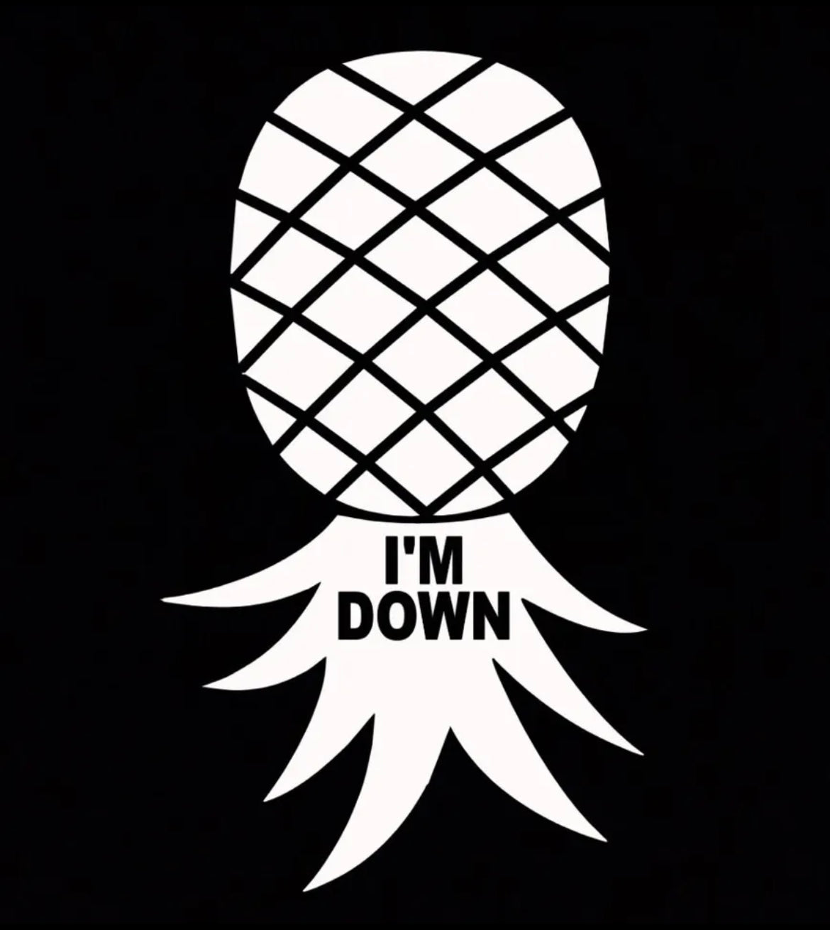 Upside down Pineapple Im Down Decal / Sticker