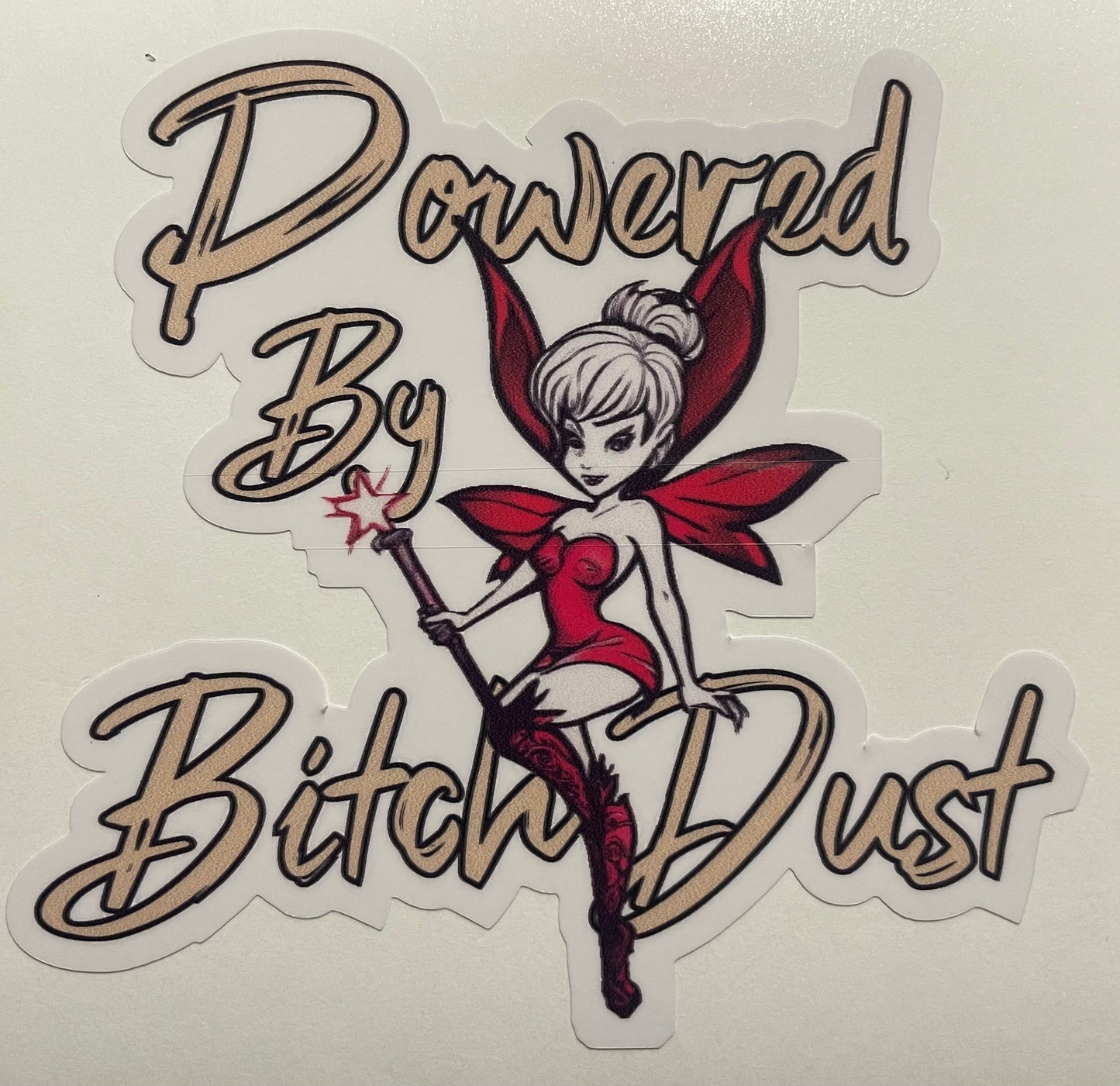 Powered by Bitch Dust Decal / Sticker