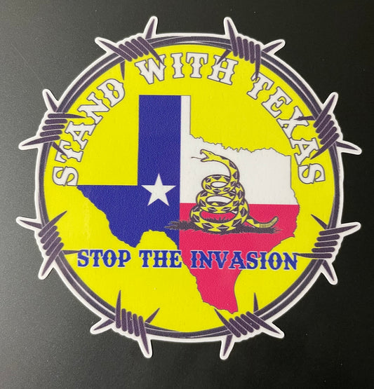 Stand With Texas stop the invasion decal / sticker