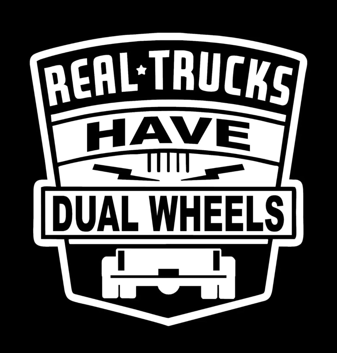 Real Trucks Have Dual Wheels Dually Truck Decal / Sticker