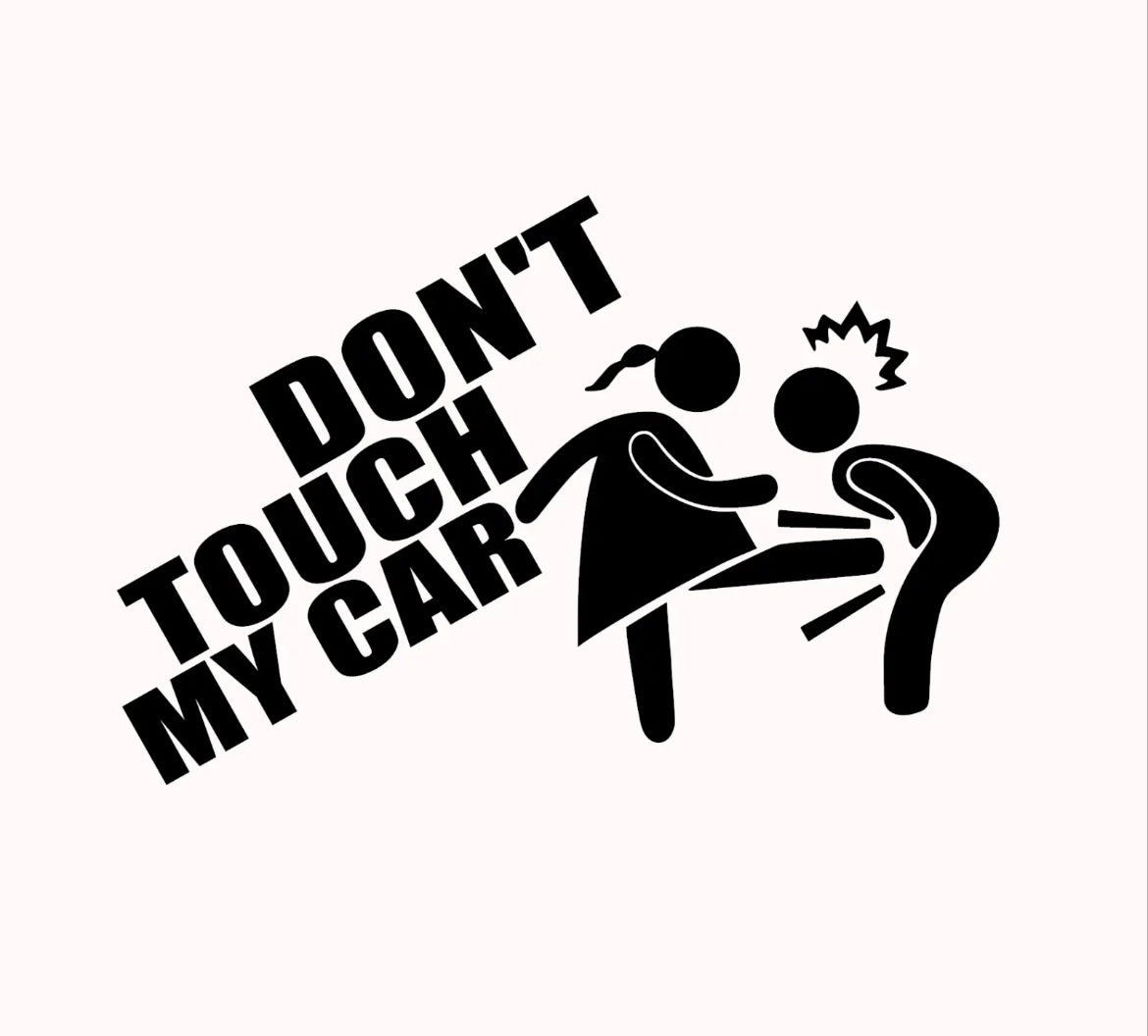 Don't touch my car Decal / Sticker