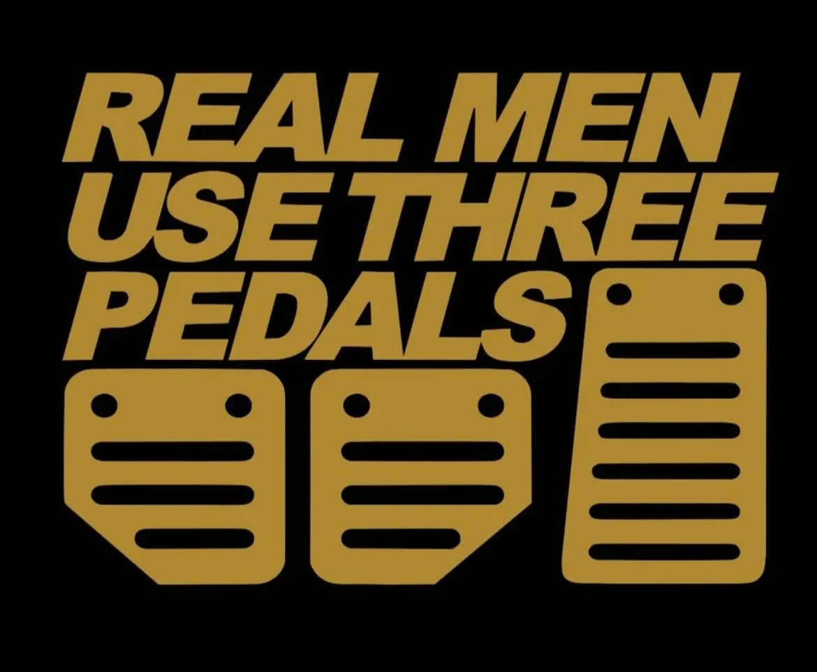 Real Men Use 3 Pedals sticker / Decal