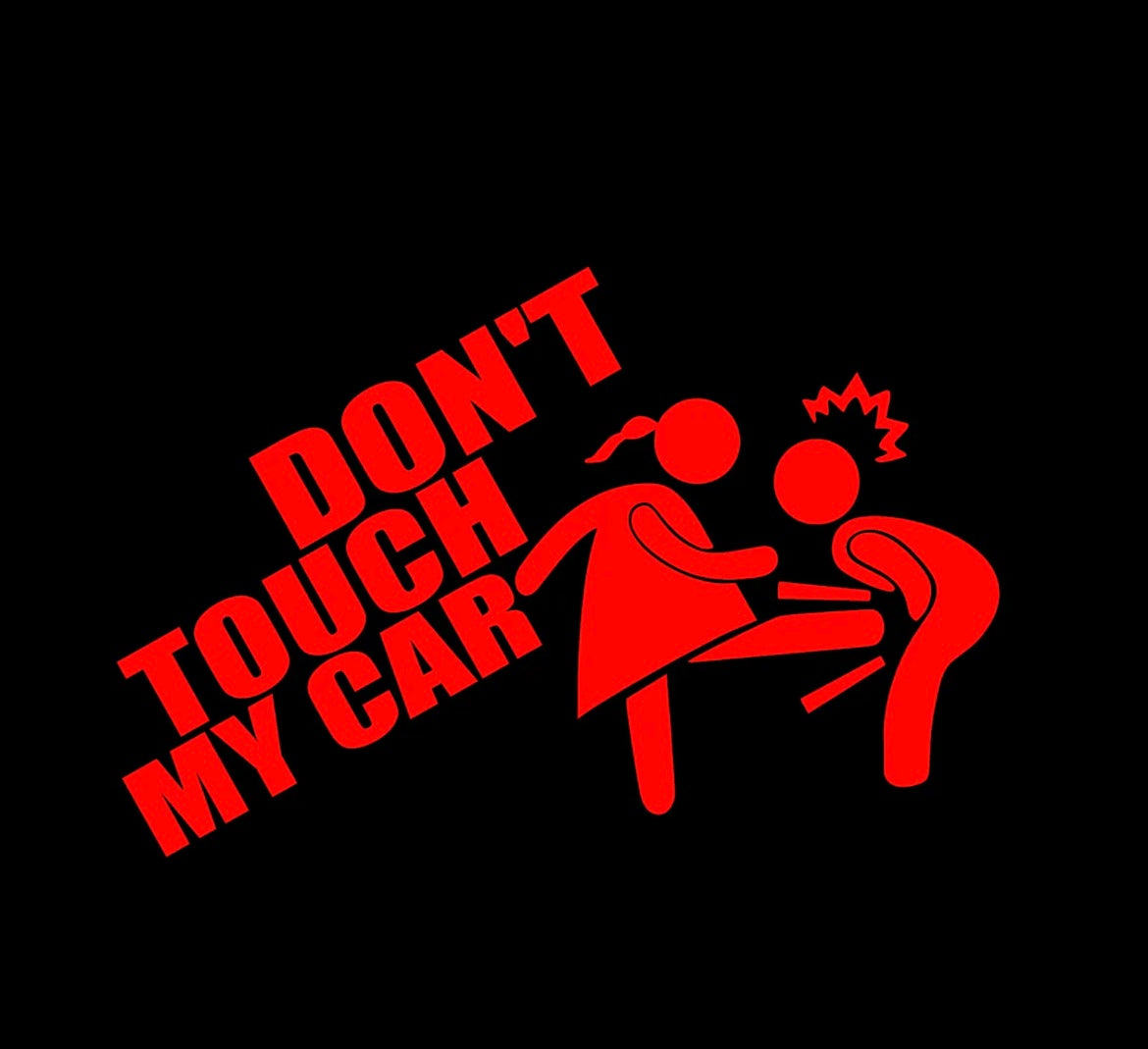 Don't touch my car Decal / Sticker