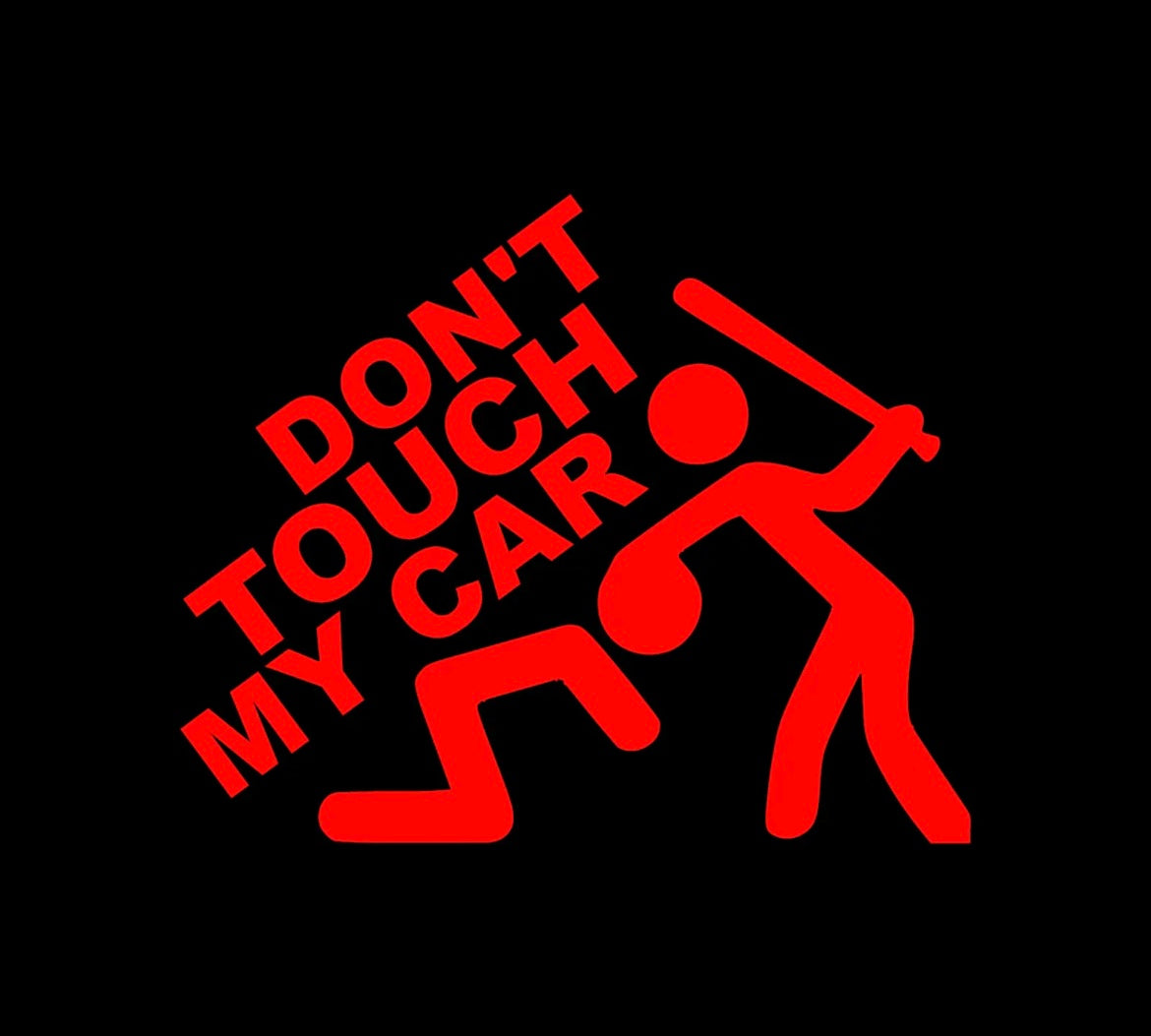 Don't touch my car Decal / Sticker