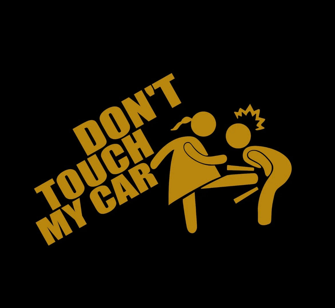 Don't touch my car Decal / Sticker