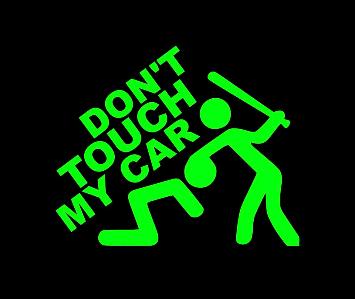 Don't touch my car Decal / Sticker