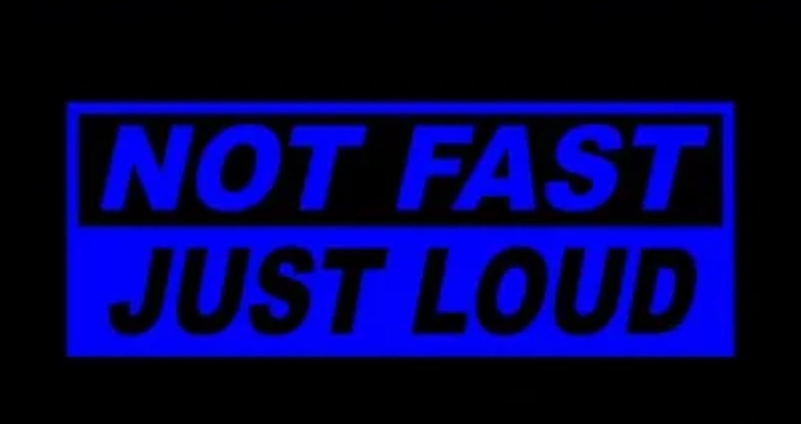 Fast not Loud Decal / Sticker