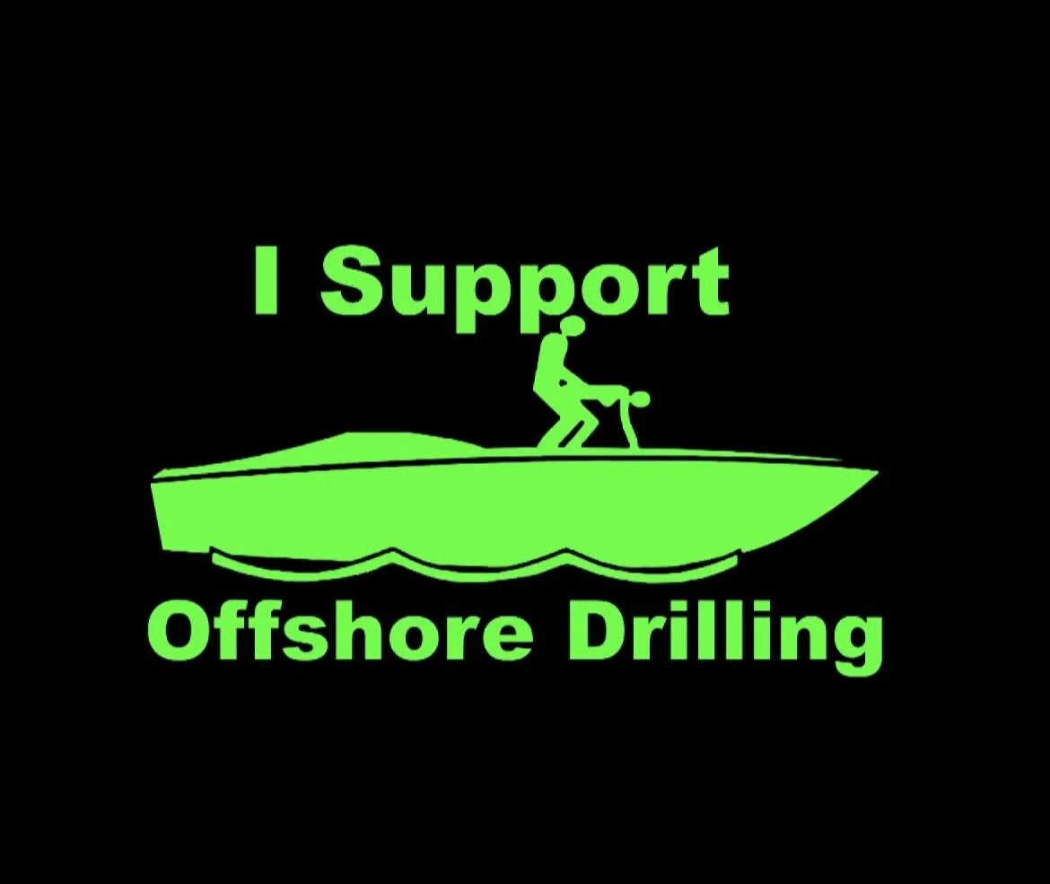 I Support Off Shore Drilling Fishing Boating