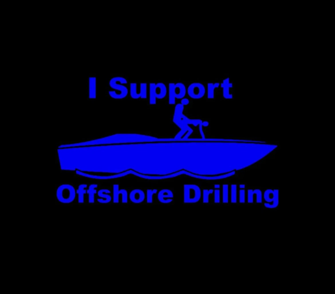 I Support Off Shore Drilling Fishing Boating