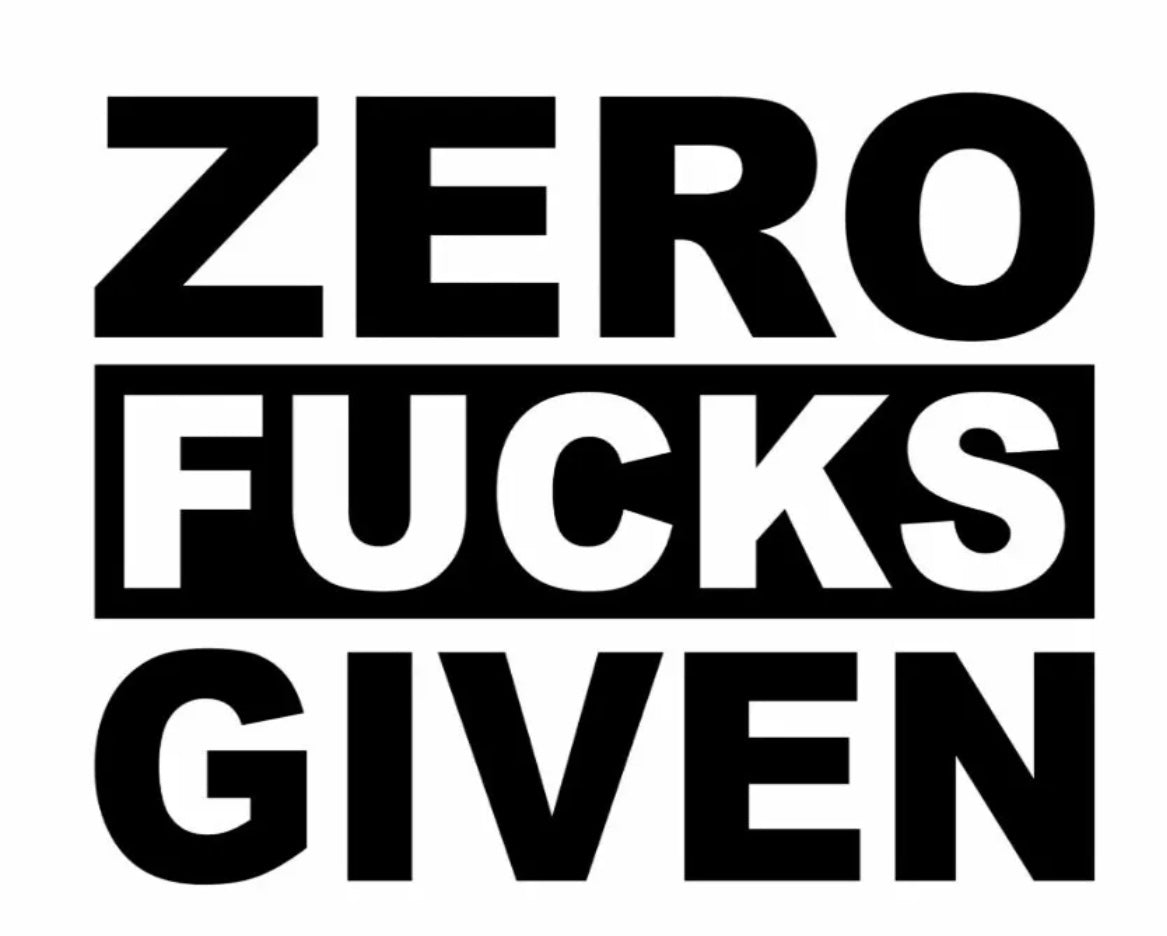 ZERO F@&KS GIVEN Decal / Sticker