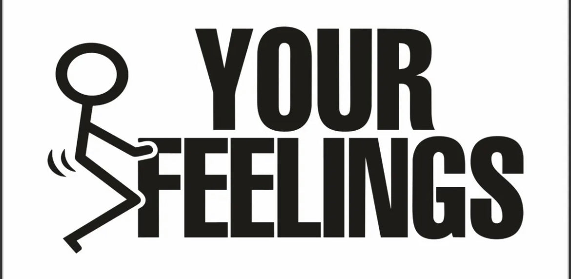 Funny-F your feelings sticker decal F@$%