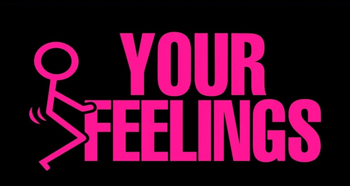 Funny-F your feelings sticker decal F@$%